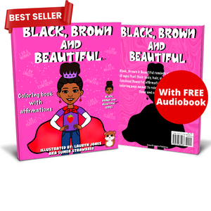 Black Brown and Beautiful©™ Coloring Book with 27 POSITIVE Affirmations | Support Confidence and Self-Esteem