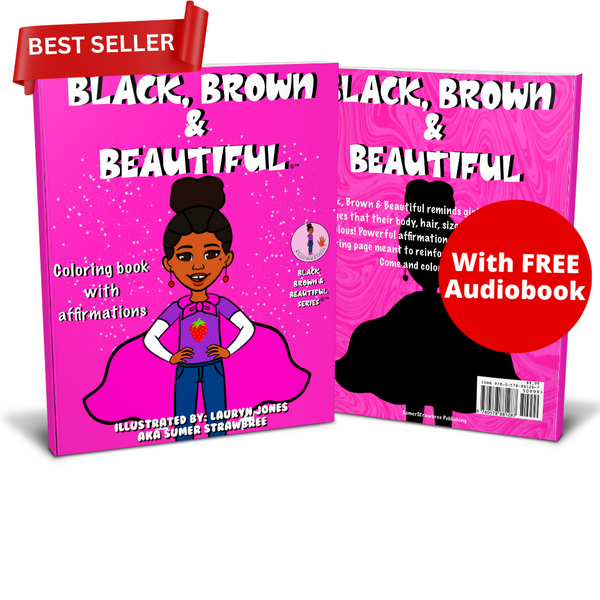 Black, Brown & Beautiful©™ Coloring Book with 27 POSITIVE Affirmations & FREE Bonus Audiobook Download