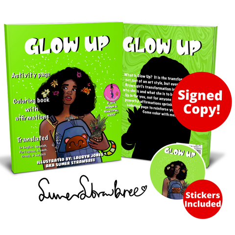 LIMITED EDITION AUTOGRAPHED COPY: Glow Up Coloring Book with POSITIVE Affirmations Translated in 6 LANGUAGES and Stickers