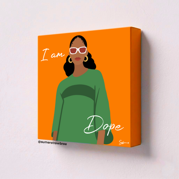 I Am Dope Girlie - Canvas Print